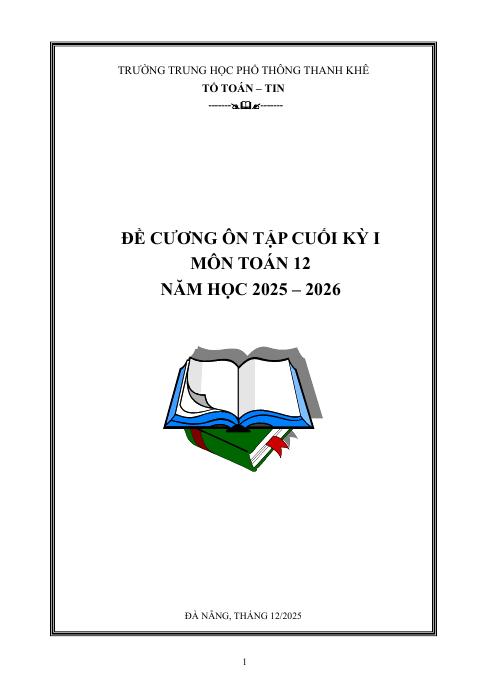 Đề cương cuối kỳ 1 Toán 12 năm 2025 – 2026 trường THPT Thanh Khê – Đà Nẵng